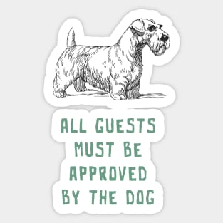 All Guests Must Be Approved By The Dog Sticker